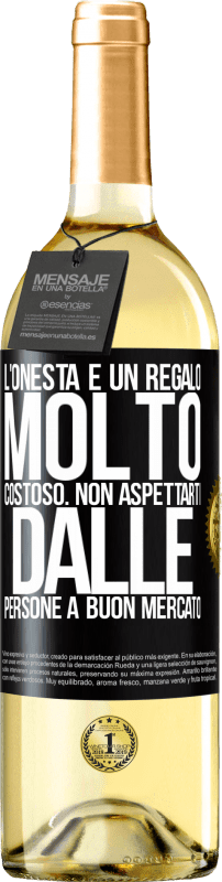 29,95 € | Vino bianco Edizione WHITE L'onestà è un regalo molto costoso. Non aspettarti dalle persone a buon mercato Etichetta Nera. Etichetta personalizzabile Vino giovane Raccogliere 2024 Verdejo