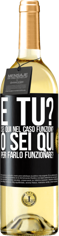 Spedizione Gratuita | Vino bianco Edizione WHITE e tu? Sei qui nel caso funzioni, o sei qui per farlo funzionare? Etichetta Nera. Etichetta personalizzabile Vino giovane Raccogliere 2025 Verdejo