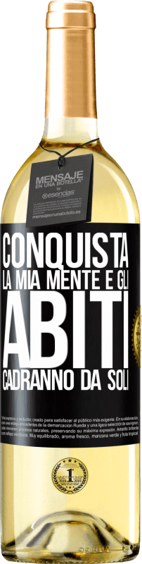 29,95 € | Vino bianco Edizione WHITE Conquista la mia mente e gli abiti cadranno da soli Etichetta Nera. Etichetta personalizzabile Vino giovane Raccogliere 2025 Verdejo