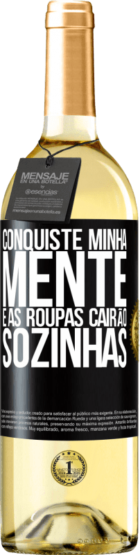 29,95 € | Vinho branco Edição WHITE Conquiste minha mente e as roupas cairão sozinhas Etiqueta Preta. Etiqueta personalizável Vinho jovem Colheita 2024 Verdejo