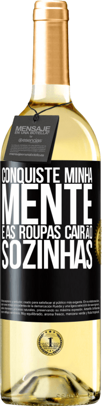 29,95 € | Vinho branco Edição WHITE Conquiste minha mente e as roupas cairão sozinhas Etiqueta Preta. Etiqueta personalizável Vinho jovem Colheita 2025 Verdejo
