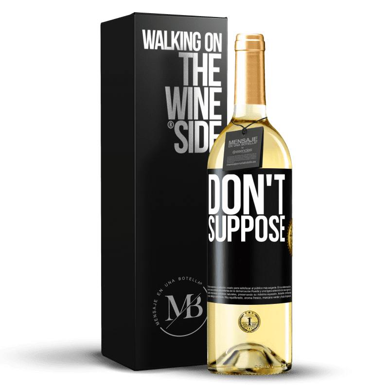 29,95 € Free Shipping | White Wine WHITE Edition Do not suppose Black Label. Customizable label Young wine Harvest 2024 Verdejo