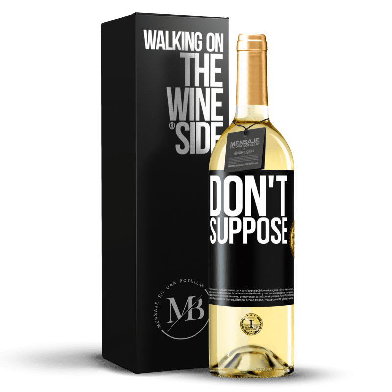 29,95 € Free Shipping | White Wine WHITE Edition Do not suppose Black Label. Customizable label Young wine Harvest 2025 Verdejo