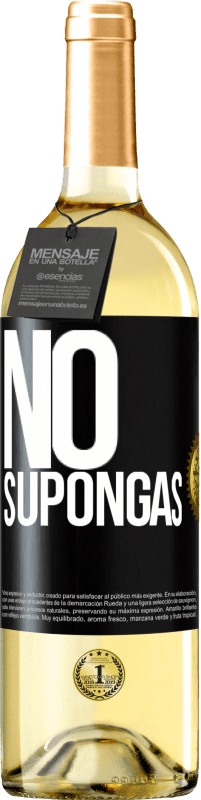 29,95 € | Vino Blanco Edición WHITE No supongas Etiqueta Negra. Etiqueta personalizable Vino joven Cosecha 2023 Verdejo
