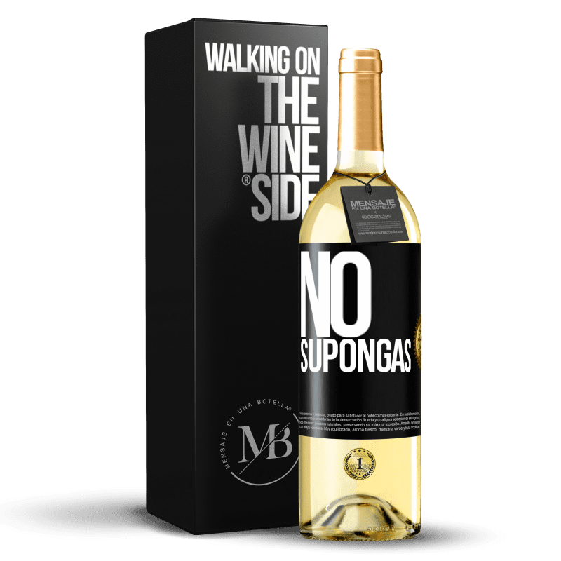 29,95 € Envío gratis | Vino Blanco Edición WHITE No supongas Etiqueta Negra. Etiqueta personalizable Vino joven Cosecha 2024 Verdejo