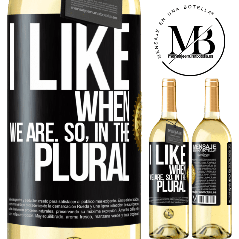 29,95 € Free Shipping | White Wine WHITE Edition I like when we are. So in the plural Black Label. Customizable label Young wine Harvest 2022 Verdejo