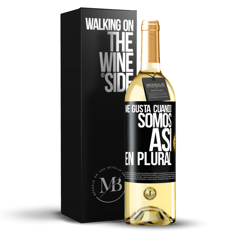 29,95 € Envío gratis | Vino Blanco Edición WHITE Me gusta cuando somos. Así, en plural Etiqueta Negra. Etiqueta personalizable Vino joven Cosecha 2024 Verdejo