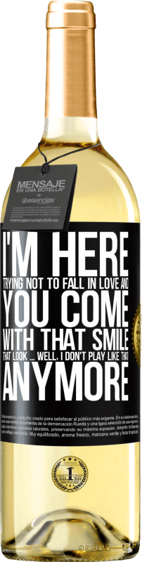 29,95 € | White Wine WHITE Edition I here trying not to fall in love and you leave me with that smile, that look ... well, I don't play that way Black Label. Customizable label Young wine Harvest 2024 Verdejo