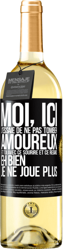 29,95 € | Vin blanc Édition WHITE Moi, ici, j'essaie de ne pas tomber amoureux et toi avec ce sourire et ce regard eh bien, je ne joue plus Étiquette Noire. Étiquette personnalisable Vin jeune Récolte 2024 Verdejo