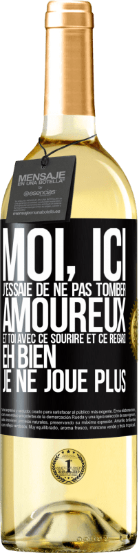 29,95 € Envoi gratuit | Vin blanc Édition WHITE Moi, ici, j'essaie de ne pas tomber amoureux et toi avec ce sourire et ce regard eh bien, je ne joue plus Étiquette Noire. Étiquette personnalisable Vin jeune Récolte 2025 Verdejo