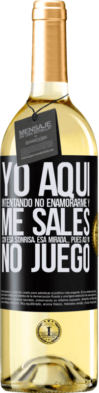 29,95 € | Vino Blanco Edición WHITE Yo aquí, intentando no enamorarme y me sales con esa sonrisa, esa mirada… pues así ya no juego Etiqueta Negra. Etiqueta personalizable Vino joven Cosecha 2024 Verdejo