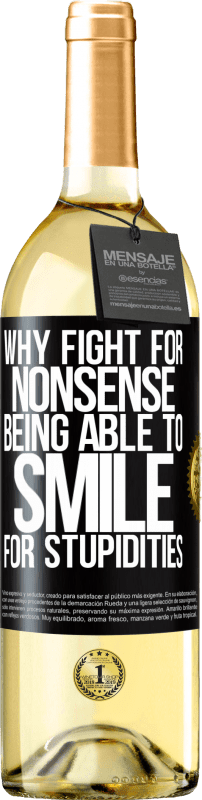 «愚かさのために微笑むことができるナンセンスのために戦う理由» WHITEエディション