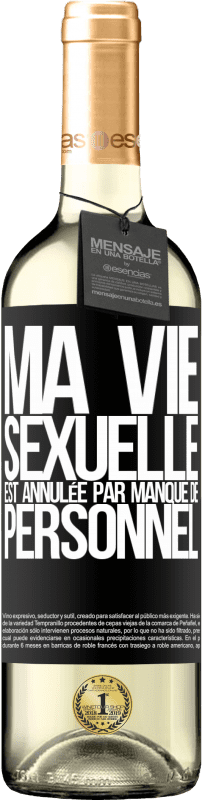 29,95 € Envoi gratuit | Vin blanc Édition WHITE Ma vie sexuelle est annulée par manque de personnel Étiquette Noire. Étiquette personnalisable Vin jeune Récolte 2024 Verdejo