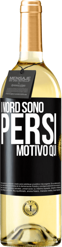 29,95 € Spedizione Gratuita | Vino bianco Edizione WHITE I nord sono persi. Motivo qui Etichetta Nera. Etichetta personalizzabile Vino giovane Raccogliere 2025 Verdejo