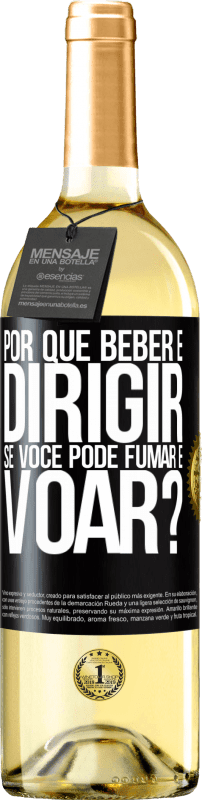 29,95 € | Vinho branco Edição WHITE por que beber e dirigir se você pode fumar e voar? Etiqueta Preta. Etiqueta personalizável Vinho jovem Colheita 2024 Verdejo