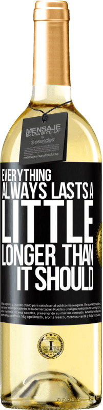 29,95 € Бесплатная доставка | Белое вино Издание WHITE Все всегда длится немного дольше, чем должно Черная метка. Настраиваемая этикетка Молодое вино Урожай 2023 Verdejo