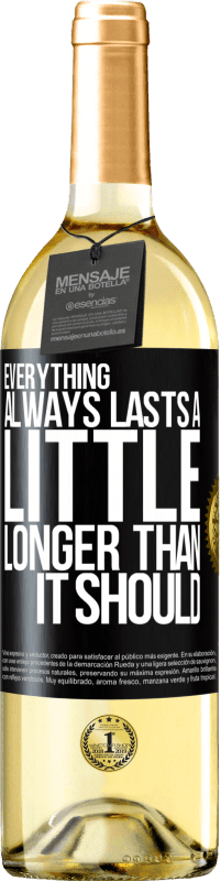 29,95 € Free Shipping | White Wine WHITE Edition Everything always lasts a little longer than it should Black Label. Customizable label Young wine Harvest 2025 Verdejo