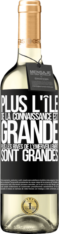 29,95 € | Vin blanc Édition WHITE Plus l'île de la connaissance est grande, plus les rives de l'émerveillement sont grandes Étiquette Noire. Étiquette personnalisable Vin jeune Récolte 2024 Verdejo