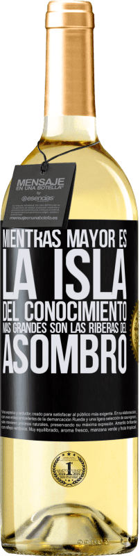 29,95 € | Vino Blanco Edición WHITE Mientras mayor es la isla del conocimiento, más grandes son las riberas del asombro Etiqueta Negra. Etiqueta personalizable Vino joven Cosecha 2024 Verdejo