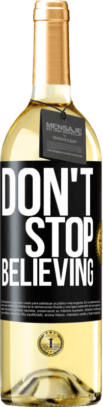 29,95 € Spedizione Gratuita | Vino bianco Edizione WHITE Don't stop believing Etichetta Nera. Etichetta personalizzabile Vino giovane Raccogliere 2023 Verdejo