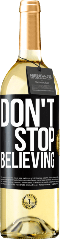 29,95 € Envio grátis | Vinho branco Edição WHITE Don't stop believing Etiqueta Preta. Etiqueta personalizável Vinho jovem Colheita 2023 Verdejo
