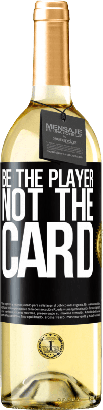 29,95 € | White Wine WHITE Edition Be the player, not the card Black Label. Customizable label Young wine Harvest 2023 Verdejo