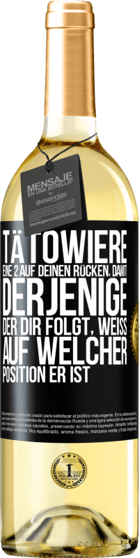 29,95 € Kostenloser Versand | Weißwein WHITE Ausgabe Tätowiere eine 2 auf deinen Rücken, damit derjenige, der dir folgt, weiß, auf welcher Position er ist Schwarzes Etikett. Anpassbares Etikett Junger Wein Ernte 2025 Verdejo