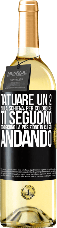 29,95 € | Vino bianco Edizione WHITE Tatuare un 2 sulla schiena, in modo che chi ti segue conosca la posizione in cui sta andando Etichetta Nera. Etichetta personalizzabile Vino giovane Raccogliere 2024 Verdejo