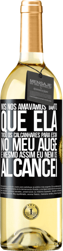 29,95 € | Vinho branco Edição WHITE Nós nos amávamos tanto que ela tirou os calcanhares para estar no meu auge, e mesmo assim eu nem os alcancei Etiqueta Preta. Etiqueta personalizável Vinho jovem Colheita 2024 Verdejo