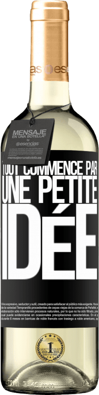 29,95 € Envoi gratuit | Vin blanc Édition WHITE Tout commence par une petite idée Étiquette Noire. Étiquette personnalisable Vin jeune Récolte 2022 Verdejo