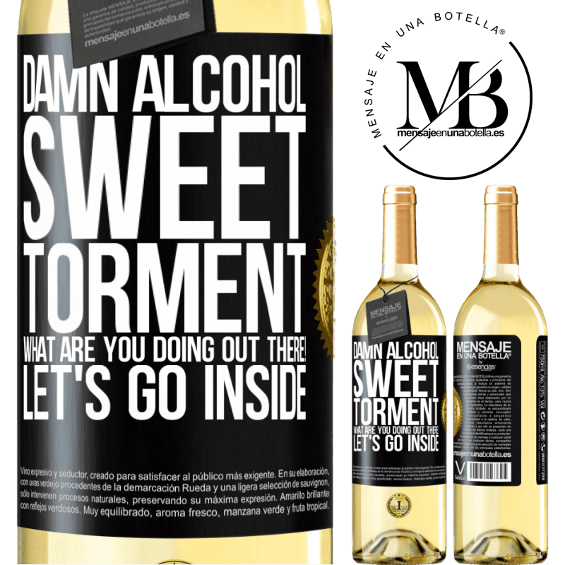 29,95 € Free Shipping | White Wine WHITE Edition Damn alcohol, sweet torment. What are you doing out there! Let's go inside Black Label. Customizable label Young wine Harvest 2022 Verdejo