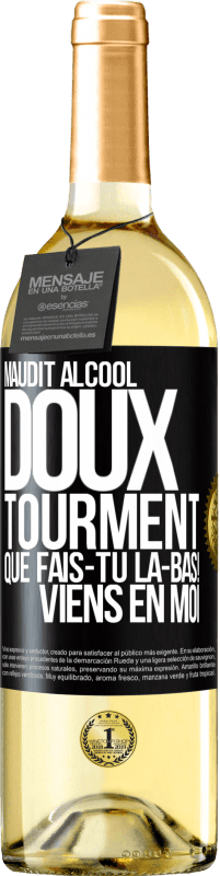 29,95 € | Vin blanc Édition WHITE Maudit alcool, doux tourment. Que fais-tu là-bas! Viens en moi Étiquette Noire. Étiquette personnalisable Vin jeune Récolte 2024 Verdejo