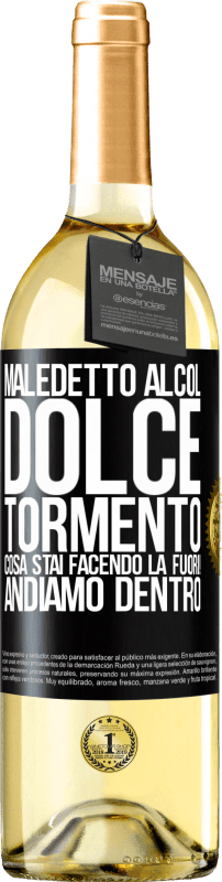 29,95 € | Vino bianco Edizione WHITE Maledetto alcol, dolce tormento. Cosa stai facendo là fuori! Andiamo dentro Etichetta Nera. Etichetta personalizzabile Vino giovane Raccogliere 2024 Verdejo