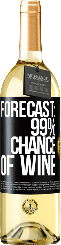 29,95 € | White Wine WHITE Edition Forecast: 99% chance of wine Black Label. Customizable label Young wine Harvest 2024 Verdejo