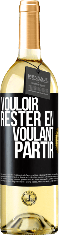 29,95 € | Vin blanc Édition WHITE Vouloir rester en voulant partir Étiquette Noire. Étiquette personnalisable Vin jeune Récolte 2023 Verdejo