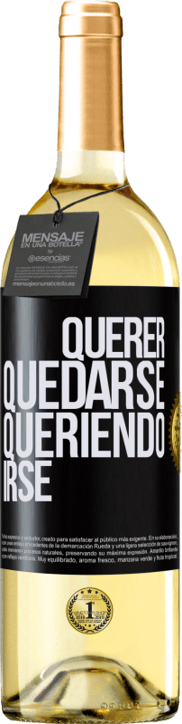 29,95 € | Vino Blanco Edición WHITE Querer quedarse queriendo irse Etiqueta Negra. Etiqueta personalizable Vino joven Cosecha 2024 Verdejo