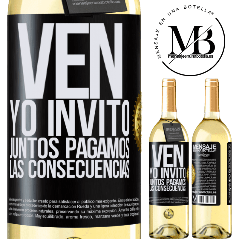 29,95 € Envío gratis | Vino Blanco Edición WHITE Ven, yo invito, juntos pagamos las consecuencias Etiqueta Negra. Etiqueta personalizable Vino joven Cosecha 2024 Verdejo