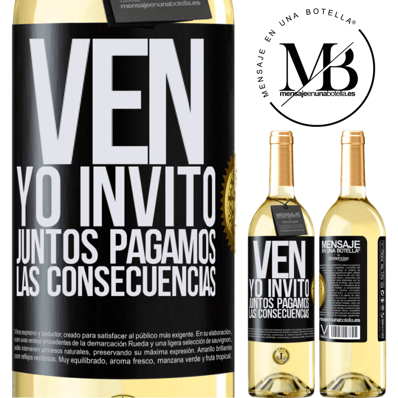 29,95 € Envío gratis | Vino Blanco Edición WHITE Ven, yo invito, juntos pagamos las consecuencias Etiqueta Negra. Etiqueta personalizable Vino joven Cosecha 2025 Verdejo