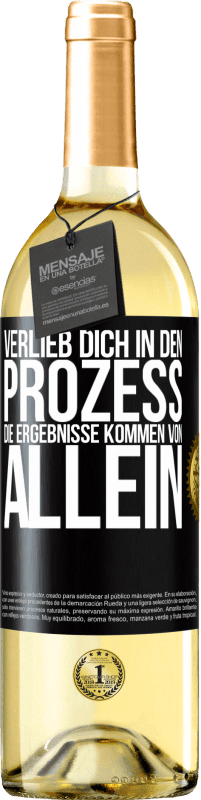 29,95 € Kostenloser Versand | Weißwein WHITE Ausgabe Verlieb dich in den Prozess, die Ergebnisse kommen von allein Schwarzes Etikett. Anpassbares Etikett Junger Wein Ernte 2025 Verdejo