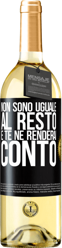 «Non sono uguale al resto e te ne renderai conto» Edizione WHITE