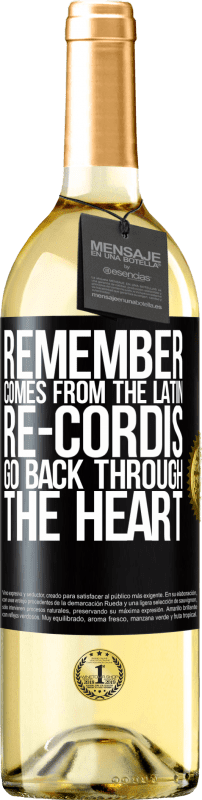 29,95 € Free Shipping | White Wine WHITE Edition REMEMBER, from the Latin re-cordis, go back through the heart Black Label. Customizable label Young wine Harvest 2025 Verdejo
