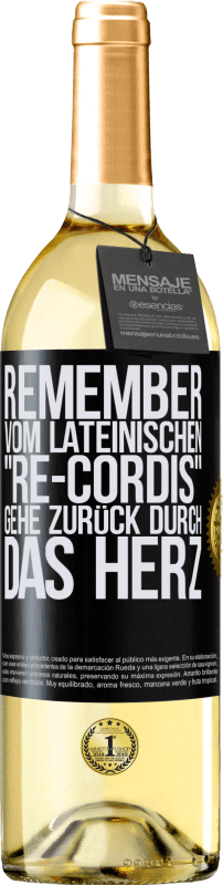 29,95 € | Weißwein WHITE Ausgabe REMEMBER, vom lateinischen re-cordis, gehe zurück durch das Herz Schwarzes Etikett. Anpassbares Etikett Junger Wein Ernte 2024 Verdejo