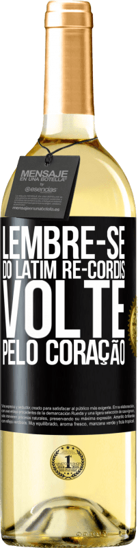 29,95 € | Vinho branco Edição WHITE LEMBRE-SE, do latim re-cordis, volte pelo coração Etiqueta Preta. Etiqueta personalizável Vinho jovem Colheita 2025 Verdejo