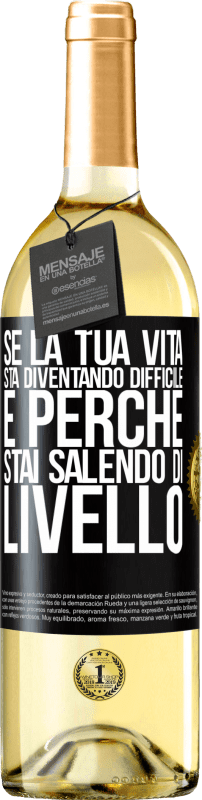 29,95 € | Vino bianco Edizione WHITE Se la tua vita sta diventando difficile, è perché stai salendo di livello Etichetta Nera. Etichetta personalizzabile Vino giovane Raccogliere 2024 Verdejo