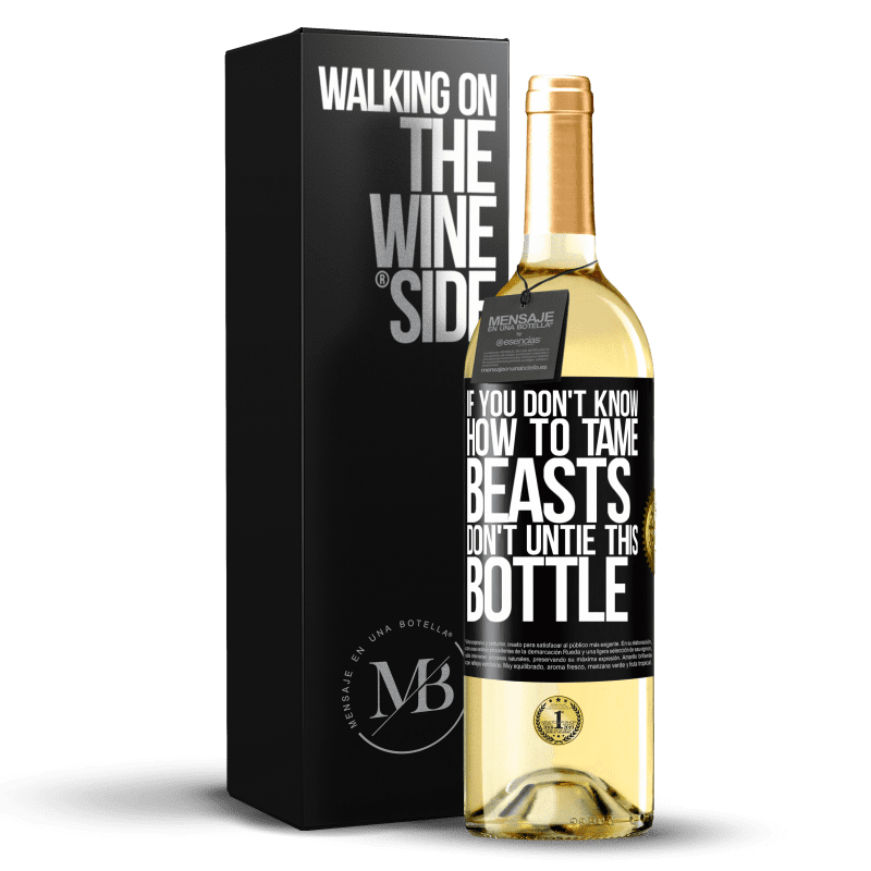 29,95 € 送料無料 | 白ワイン WHITEエディション 獣を飼いならす方法がわからない場合は、このボトルを解かないでください ブラックラベル. カスタマイズ可能なラベル 若いワイン 収穫 2023 Verdejo