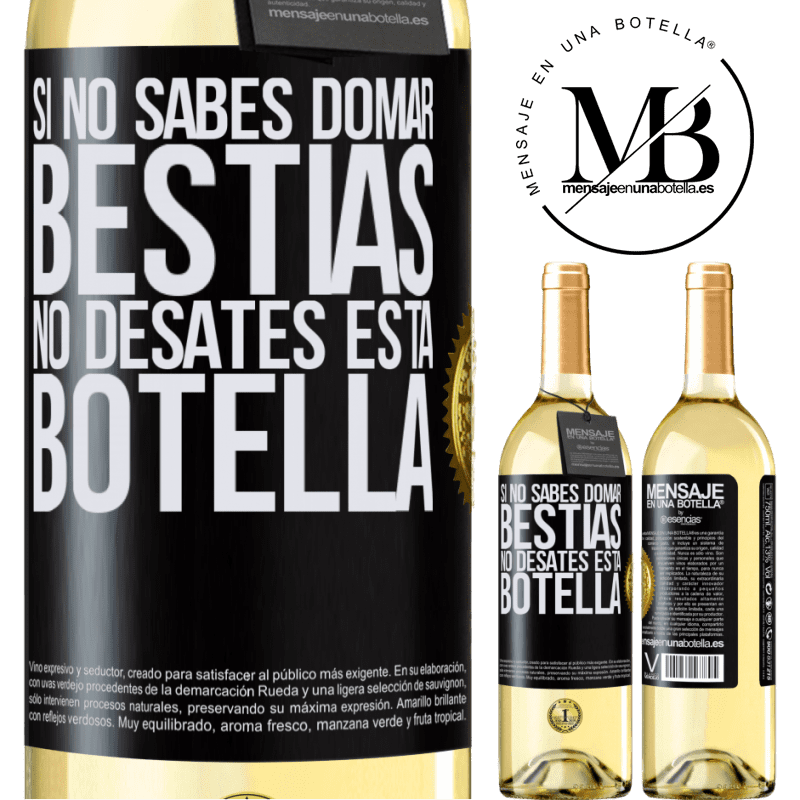 29,95 € Envío gratis | Vino Blanco Edición WHITE Si no sabes domar bestias no desates esta botella Etiqueta Negra. Etiqueta personalizable Vino joven Cosecha 2023 Verdejo