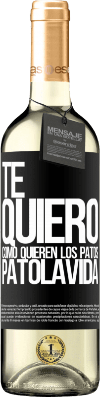 29,95 € | Vin blanc Édition WHITE TE QUIERO, como quieren los patos. PATOLAVIDA Étiquette Noire. Étiquette personnalisable Vin jeune Récolte 2024 Verdejo