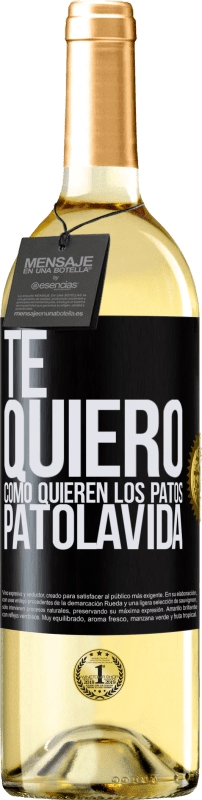 29,95 € | Weißwein WHITE Ausgabe TE QUIERO, como quieren los patos. PATOLAVIDA Schwarzes Etikett. Anpassbares Etikett Junger Wein Ernte 2024 Verdejo