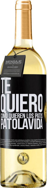 29,95 € | Weißwein WHITE Ausgabe TE QUIERO, como quieren los patos. PATOLAVIDA Schwarzes Etikett. Anpassbares Etikett Junger Wein Ernte 2025 Verdejo