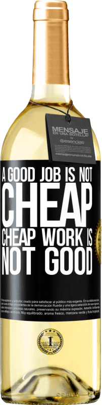 29,95 € | Белое вино Издание WHITE Хорошая работа не дешевая. Дешевая работа не хорошо Черная метка. Настраиваемая этикетка Молодое вино Урожай 2023 Verdejo